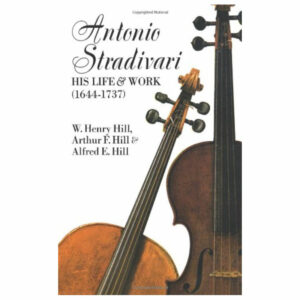 Antonio Stradivari, His Life and Work (Dover Books on Music) - Amazon